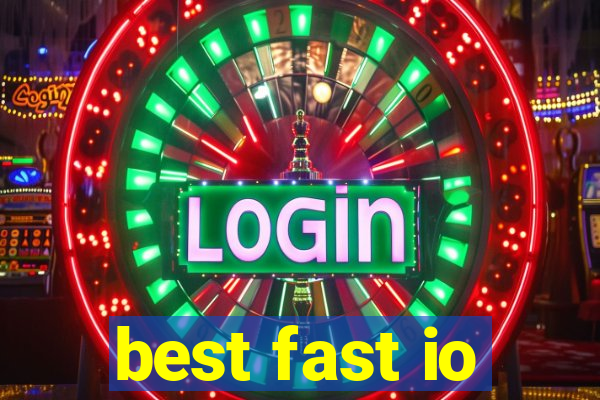 best fast io